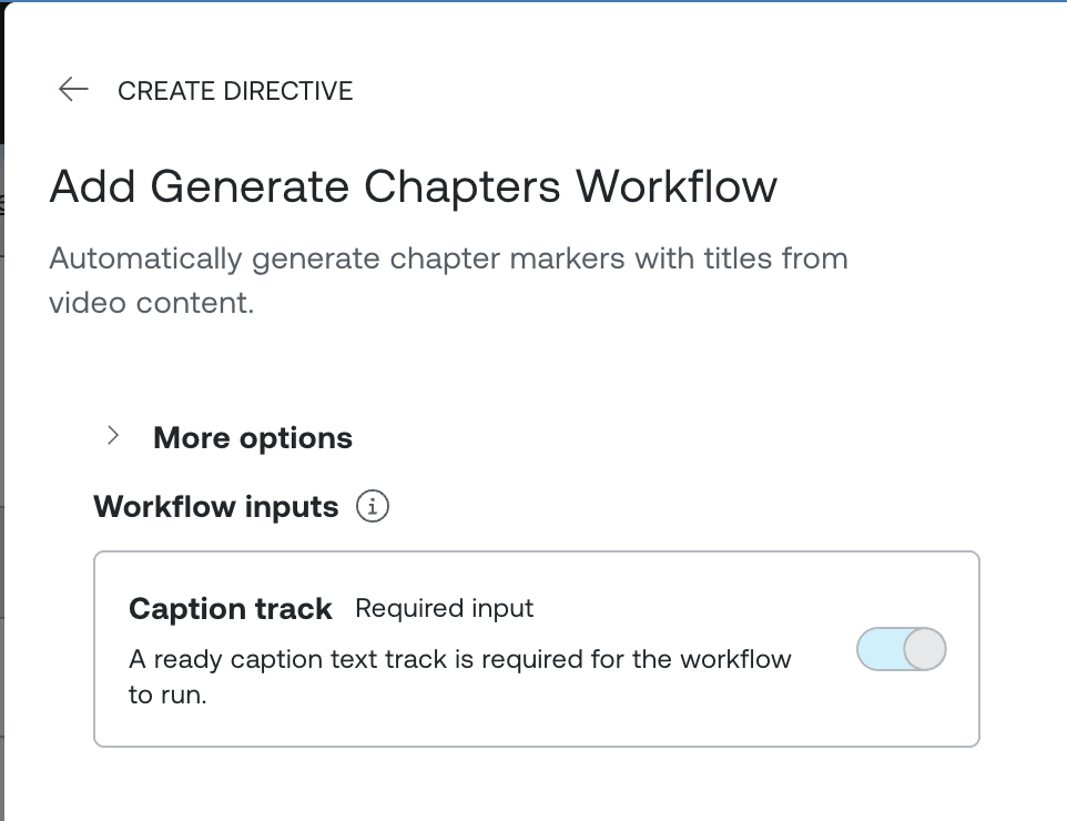 The Directive editor automatically adding a required caption track resource after the “Generate chapters” workflow is selected.