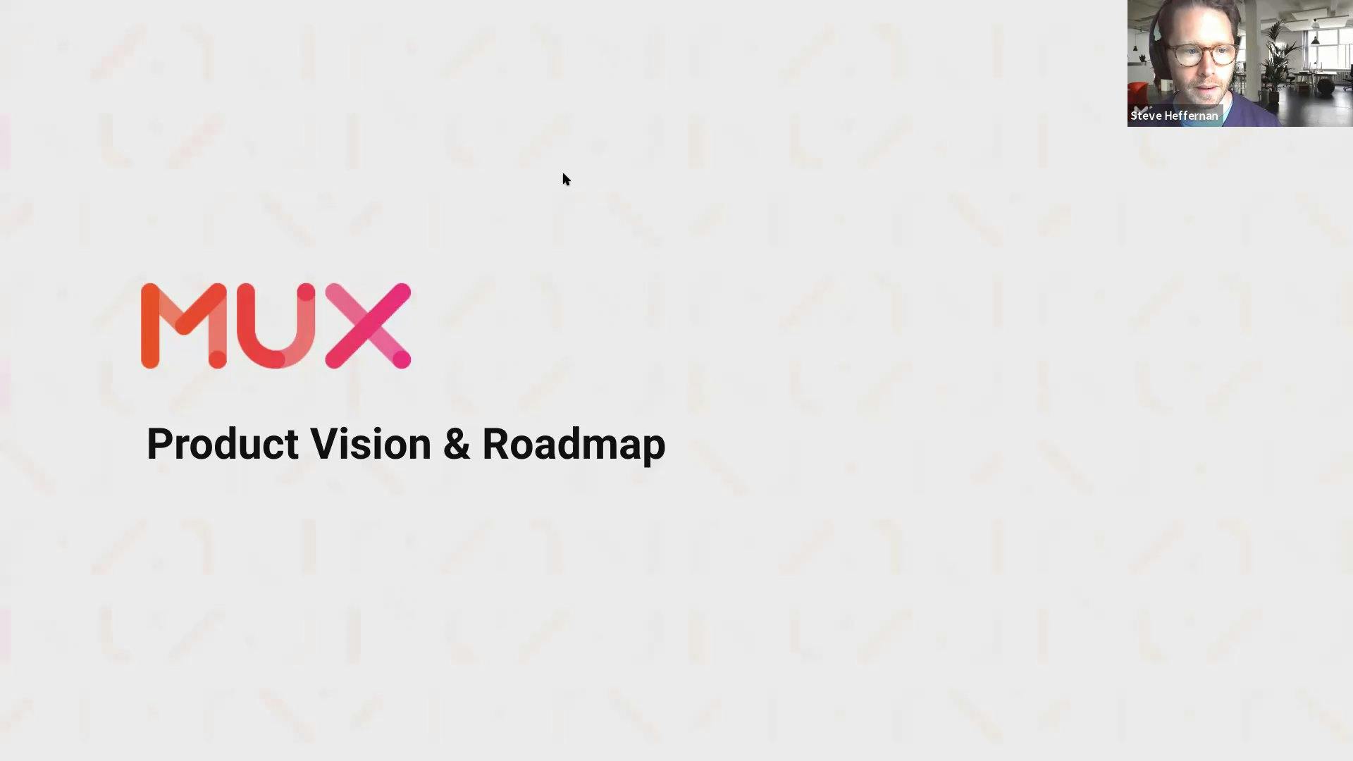 Webinar: Mux Product Vision and Roadmap