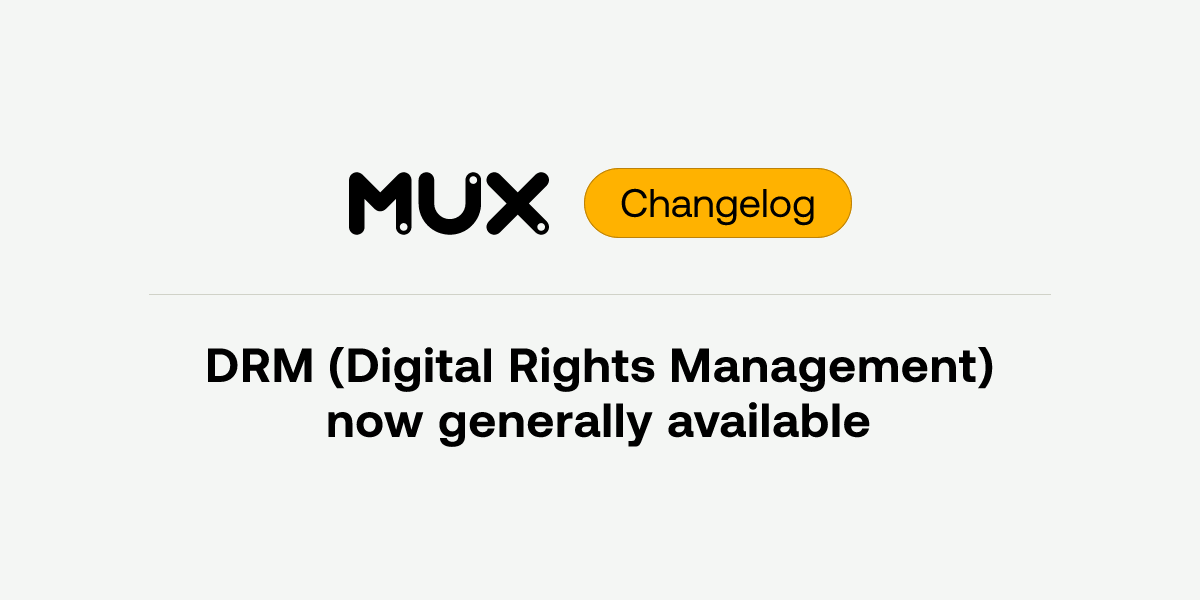 DRM (Digital Rights Management) now generally available