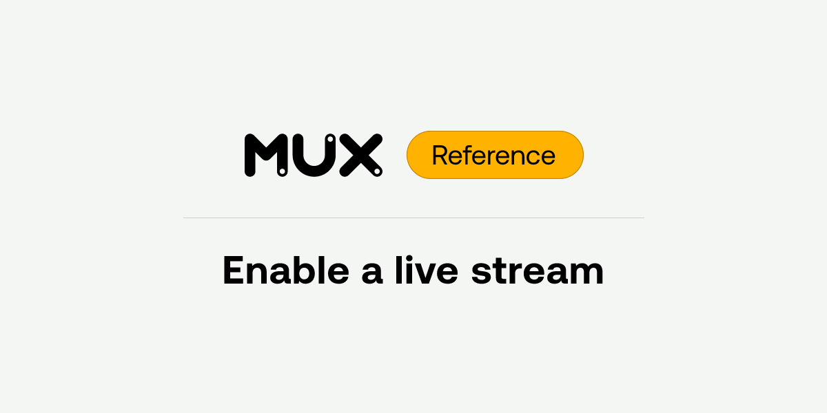 Enable a live stream | API reference