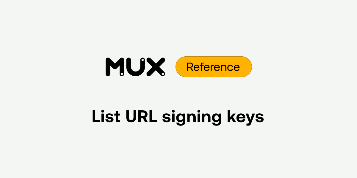 List URL signing keys | API reference